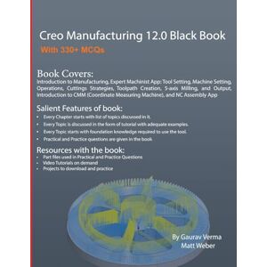 Verma, Gaurav Creo Manufacturing 12.0 Black Book Verma, Gaurav Creo Manufacturing 12.0 Black Book