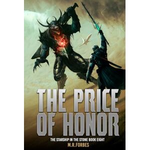Forbes, M.R. The Price of Honor (The Starship In The Stone) Forbes, M.R. The Price of Honor (The Starship In The Stone)