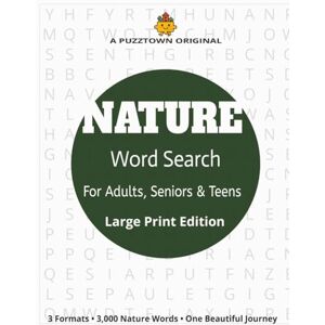 PuzzTown, SS Nature Word Search for Adults, Seniors & Teens Large Print Edition: Relaxing Word Search Puzzles Featuring Animals, Plants, Seasons, and Natural Wonders (PuzzTown Originals) PuzzTown, SS Nature Word Search for Adults, Seniors & Teens Large Print Edition: Relaxing Word Search Puzzles Featuring Animals, Plants, Seasons, and Natural Wonders (PuzzTown Originals)