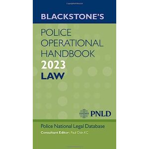 PNLD, Police National Legal Database Blackstone's Police Operational Handbook 2023 PNLD, Police National Legal Database Blackstone's Police Operational Handbook 2023