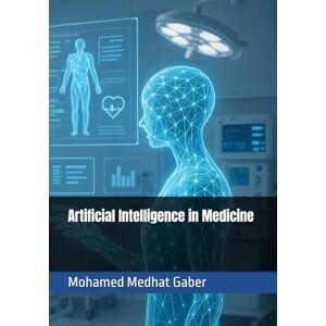 Gaber, Mohamed Medhat Artificial Intelligence in Medicine Gaber, Mohamed Medhat Artificial Intelligence in Medicine