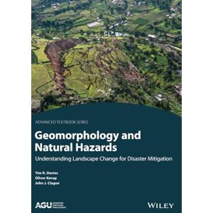 Davies, Timothy R. Geomorphology and Natural Hazards: Understanding Landscape Change for Disaster Mitigation (AGU Advanced Textbooks) Davies, Timothy R. Geomorphology and Natural Hazards: Understanding Landscape Change for Disaster Mitigation (AGU Advanced Textbooks)