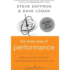 Zaffron, Steve The Three Laws of Performance: Rewriting the Future of Your Organization and Your Life: 150 (J-B Warren Bennis Series) Zaffron, Steve The Three Laws of Performance: Rewriting the Future of Your Organization and Your Life: 150 (J-B Warren Bennis Series)