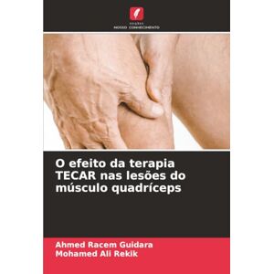 Ahmed O efeito da terapia TECAR nas lesões do músculo quadríceps Ahmed O efeito da terapia TECAR nas lesões do músculo quadríceps
