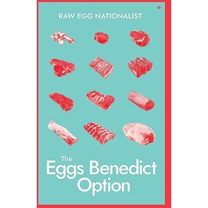 Raw Egg Nationalist The Eggs Benedict Option Raw Egg Nationalist The Eggs Benedict Option