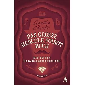 Christie, Agatha Das große Hercule-Poirot-Buch: Die besten Kriminalgeschichten Christie, Agatha Das große Hercule-Poirot-Buch: Die besten Kriminalgeschichten
