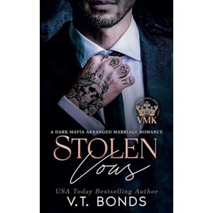 Bonds, V T Stolen Vows: 6 (Vicious Mafia Kings) Bonds, V T Stolen Vows: 6 (Vicious Mafia Kings)