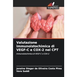 Steger de Oliveira Costa Pires, Janaina Valutazione immunoistochimica di VEGF-C e COX-2 nel CPT Steger de Oliveira Costa Pires, Janaina Valutazione immunoistochimica di VEGF-C e COX-2 nel CPT