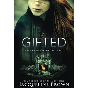 Brown, Jacqueline Gifted: 2 (Awakening) Brown, Jacqueline Gifted: 2 (Awakening)