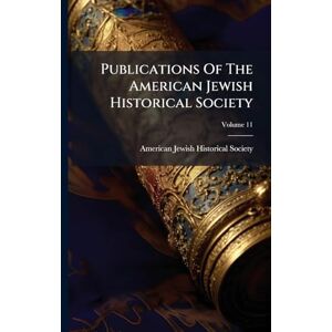 Publications Of The American Jewish Historical Society Publications Of The American Jewish Historical Society