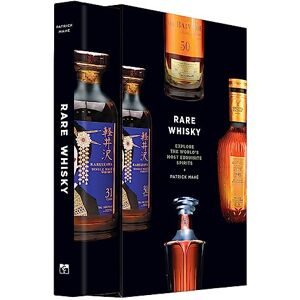 Mahé, Patrick Rare Whisky: Explore the World's Most Exquisite Spirits Mahé, Patrick Rare Whisky: Explore the World's Most Exquisite Spirits