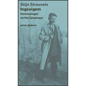 Streuvels, Stijn Ingooigem: herinneringen uit Het Lijsternest (Privé-domein, 317) Streuvels, Stijn Ingooigem: herinneringen uit Het Lijsternest (Privé-domein, 317)