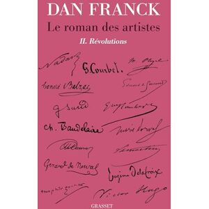 Franck, Dan Le roman des artistes T2: II. Révolutions Franck, Dan Le roman des artistes T2: II. Révolutions