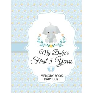 PUBLISHING, SRIBSATE My First 5 Years Memory Book for baby boy-Newborn photobook: blue baby memory book for boys, First Years Journal Album To Capture Precious Moments, ... For Baby Boy to Record Photos and Milestones. PUBLISHING, SRIBSATE My First 5 Years Memory Book for baby boy-Newborn photobook: blue baby memory book for boys, First Years Journal Album To Capture Precious Moments, ... For Baby Boy to Record Photos and Milestones.