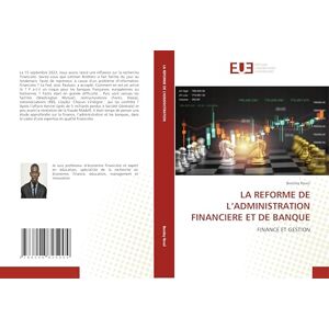 Revol, Beesley LA REFORME DE L’ADMINISTRATION FINANCIERE ET DE BANQUE: FINANCE ET GESTION Revol, Beesley LA REFORME DE L’ADMINISTRATION FINANCIERE ET DE BANQUE: FINANCE ET GESTION