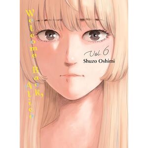 Shuzo Oshimi Welcome Back, Alice 6 Shuzo Oshimi Welcome Back, Alice 6