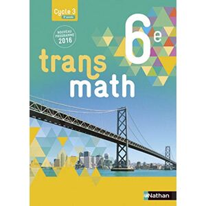 Carlod, Véronique Transmath Mathématiques 6è 2016 Manuel élève Grand Format Carlod, Véronique Transmath Mathématiques 6è 2016 Manuel élève Grand Format