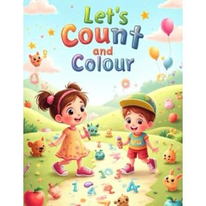 Metiwalakumbura, Sujeewa Let’s Count and Colour: Fun Numbers & Coloring Activities for Kids Ages 3–6: Early Learning Workbook to Teach Counting, Numbers, and Creativity Through Coloring (Smart Kids Kindergarten Series) Metiwalakumbura, Sujeewa Let’s Count and Colour: Fun Numbers & Coloring Activities for Kids Ages 3–6: Early Learning Workbook to Teach Counting, Numbers, and Creativity Through Coloring (Smart Kids Kindergarten Series)