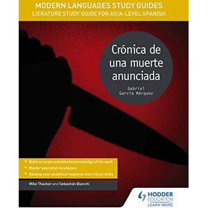 Bianchi, Sebastian Modern Languages Study Guides: Crónica de una muerte anunciada: Literature Study Guide for AS/A-level Spanish (Film and literature guides) Bianchi, Sebastian Modern Languages Study Guides: Crónica de una muerte anunciada: Literature Study Guide for AS/A-level Spanish (Film and literature guides)