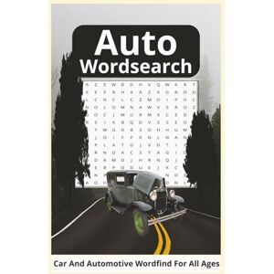 Tanaka, Tammy Auto Wordsearch: Car And Automotive Wordfind For All Ages: One Word Word Search Puzzle Book, Big Print about Automobiles, Muscle Cars, Classic Cars ... Gift for Vacations, Holidays and Free Times Tanaka, Tammy Auto Wordsearch: Car And Automotive Wordfind For All Ages: One Word Word Search Puzzle Book, Big Print about Automobiles, Muscle Cars, Classic Cars ... Gift for Vacations, Holidays and Free Times