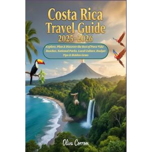 Corrom, Oliva Costa Rica Travel Guide 2025-2026: Explore, Plan & Discover the Best of Pura Vida – Beaches, National Parks, Local Culture, Budget Tips & Hidden Gems Corrom, Oliva Costa Rica Travel Guide 2025-2026: Explore, Plan & Discover the Best of Pura Vida – Beaches, National Parks, Local Culture, Budget Tips & Hidden Gems