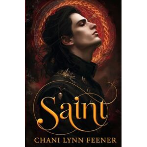 Feener, Chani Lynn Saint: A Dark MM Sci-Fi Why Choose Romance (Demons of Foxglove Grove) Feener, Chani Lynn Saint: A Dark MM Sci-Fi Why Choose Romance (Demons of Foxglove Grove)
