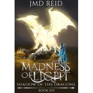 Reid, JMD Madness of Light (Shadow of the Dragons) Reid, JMD Madness of Light (Shadow of the Dragons)