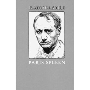 Baudelaire, Charles Paris Spleen (New Directions Paperbook): 1869: 294 Baudelaire, Charles Paris Spleen (New Directions Paperbook): 1869: 294