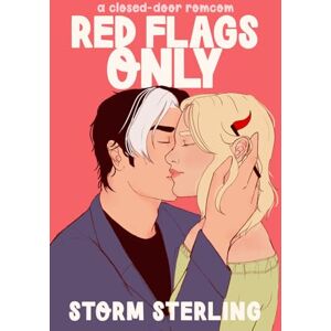Sterling, Storm Red Flags Only: A Sweet Pen Pals Romcom Sterling, Storm Red Flags Only: A Sweet Pen Pals Romcom