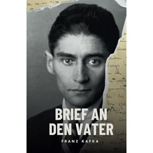 Kafka, Franz Brief an den Vater: Originalausgabe Kafka, Franz Brief an den Vater: Originalausgabe
