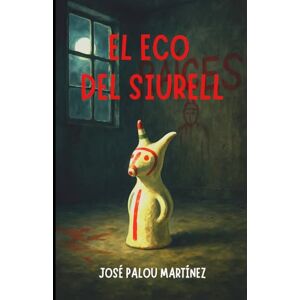 Palou Martínez, José El Eco del Siurell Palou Martínez, José El Eco del Siurell