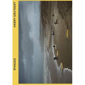 GRUYAERT HARRY Rivages: NOUVELLE EDITION GRUYAERT HARRY Rivages: NOUVELLE EDITION