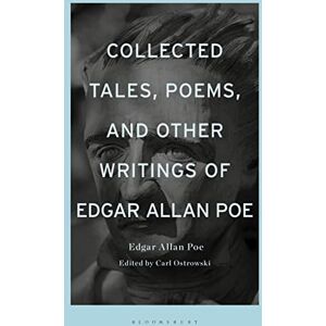 Collected Tales, Poems, and Other Writings of Edgar Allan Poe Collected Tales, Poems, and Other Writings of Edgar Allan Poe