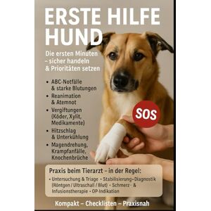 Robe Erste Hilfe für deinen Hund – Ruhig handeln in Notfällen von A bis Z Robe Erste Hilfe für deinen Hund – Ruhig handeln in Notfällen von A bis Z