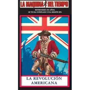 Cover, Arthur Byron La Revolución Americana: La Maquina del Tiempo: 10 Cover, Arthur Byron La Revolución Americana: La Maquina del Tiempo: 10