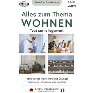 Rostek, Ewa Maria Tout sur le logement Vocabulaire thématique avec exercices Alles zum Thema WOHNEN Thematischer Wortschatz mit Übungen, Deutsch-FRANZÖSISCH: ALLEMAND-FRANÇAIS Deutsch-FRANZÖSISCH Rostek, Ewa Maria Tout sur le logement Vocabulaire thématique avec exercices Alles zum Thema WOHNEN Thematischer Wortschatz mit Übungen, Deutsch-FRANZÖSISCH: ALLEMAND-FRANÇAIS Deutsch-FRANZÖSISCH
