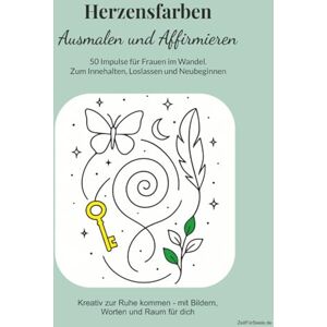 Silberflug, Tala Herzensfarben Ausmalen und Affirmieren: 50 Impulse für Frauen im Wandel (Herzensfarben – Ausmalen & Affirmieren) Silberflug, Tala Herzensfarben Ausmalen und Affirmieren: 50 Impulse für Frauen im Wandel (Herzensfarben – Ausmalen & Affirmieren)