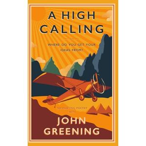 A High Calling: Or, Where Do You Get Your Ideas From? A High Calling: Or, Where Do You Get Your Ideas From?