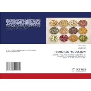Gutema, Chala FENUGREEK PRODUCTION: GROWTH, YIELD, AND SEED PROTEIN CONTENT OF FENUGREEK (Trigonella foenum-graecum L.) VARIETIES AS INFLUENCED BY NPS. Gutema, Chala FENUGREEK PRODUCTION: GROWTH, YIELD, AND SEED PROTEIN CONTENT OF FENUGREEK (Trigonella foenum-graecum L.) VARIETIES AS INFLUENCED BY NPS.