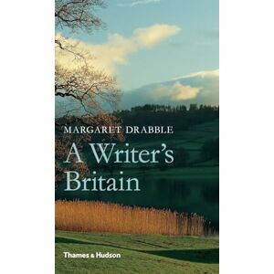 Margaret Drabble A Writer's Britain: Landscape in Literature Margaret Drabble A Writer's Britain: Landscape in Literature