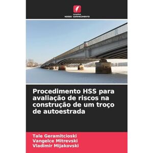 Geramitcioski, Tale Procedimento HSS para avaliação de riscos na construção de um troço de autoestrada Geramitcioski, Tale Procedimento HSS para avaliação de riscos na construção de um troço de autoestrada