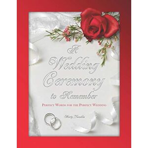 Younkin, Rev Marty A Wedding Ceremony to Remember: Perfect Words For The Perfect Wedding Younkin, Rev Marty A Wedding Ceremony to Remember: Perfect Words For The Perfect Wedding