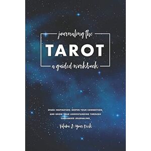 Banana River Press Journaling the Tarot: A Guided Workbook to Get to Know Your Deck, Sketch New Spreads, Develop Questions, and Deepen Your Practice Banana River Press Journaling the Tarot: A Guided Workbook to Get to Know Your Deck, Sketch New Spreads, Develop Questions, and Deepen Your Practice