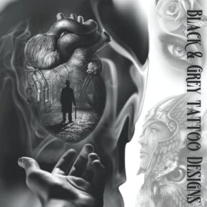 Terrman, Tristian Black & Grey Tattoo Designs: Inspirational,Modern & Old School Black & Grey Tattoo Designs Terrman, Tristian Black & Grey Tattoo Designs: Inspirational,Modern & Old School Black & Grey Tattoo Designs