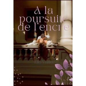 Valtier, Elio A la poursuite de l'encre Valtier, Elio A la poursuite de l'encre