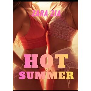 Zia, Zara HOT SUMMER (Lesbian passion collections) Zia, Zara HOT SUMMER (Lesbian passion collections)