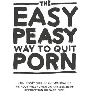 Hackauthor², Hackauthor² The Easy Peasy Way To Quit Porn: Painlessly quit pornography immediately, without willpower or any sense of deprivation or sacrifice. Hackauthor², Hackauthor² The Easy Peasy Way To Quit Porn: Painlessly quit pornography immediately, without willpower or any sense of deprivation or sacrifice.