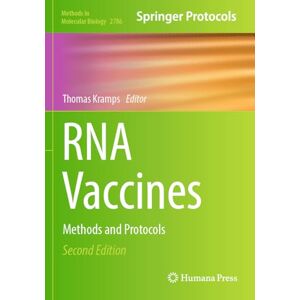 RNA Vaccines: Methods and Protocols (Methods in Molecular Biology, 2786) RNA Vaccines: Methods and Protocols (Methods in Molecular Biology, 2786)