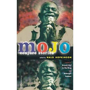 Hopkinson, Nalo Mojo: Conjure Stories Hopkinson, Nalo Mojo: Conjure Stories