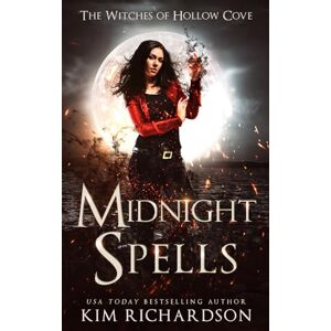 Richardson, Kim Midnight Spells: 2 (The Witches of Hollow Cove) Richardson, Kim Midnight Spells: 2 (The Witches of Hollow Cove)